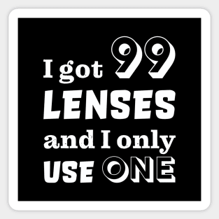 I got 99 lenses and I only use one Sticker